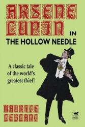 The Hollow Needle: Further Adventures of Arsene Lupin (ISBN: 9781587157172)