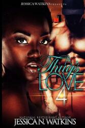 A Thug's Love 4 (ISBN: 9781723851186)