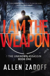 I Am the Weapon - Allen Zadoff (ISBN: 9780316199674)