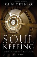 Soul Keeping - Caring For the Most Important Part of You (ISBN: 9780310275978)