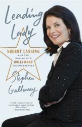 Leading Lady: Sherry Lansing and the Making of a Hollywood Groundbreaker (ISBN: 9781101904770)