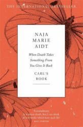 When Death Takes Something From You Give It Back - Naja Marie Aidt (ISBN: 9781787475380)