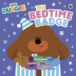 Hey Duggee: Insigna de culcare (ISBN: 9781405950756)