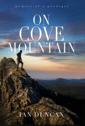 On Cove Mountain: Memoir Of A Prodigal (ISBN: 9781734282276)