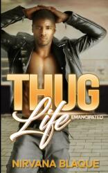 Thug Life: Emancipated (ISBN: 9781937666606)
