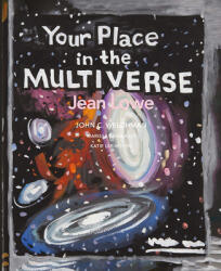 Your Place in the Multiverse: Jean Lowe (ISBN: 9781646422197)