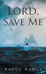 Lord Save Me (ISBN: 9781648956775)