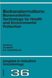 Biotransformations: Bioremediation Technology for Health and Environmental Protection: Volume 36 (ISBN: 9780444509970)