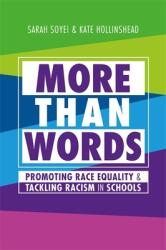 More Than Words: Promoting Race Equality and Tackling Racism in Schools (ISBN: 9781787758124)