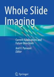 Whole Slide Imaging: Current Applications and Future Directions (ISBN: 9783030833343)