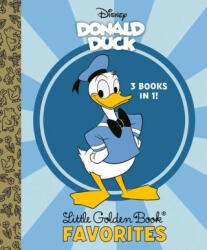 Donald Duck Little Golden Book Favorites (Disney Classic) - Disney Storybook Art Team (ISBN: 9780736444866)