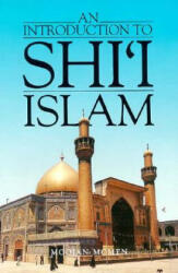 Introduction to Shi`i Islam - Moojan Momen (ISBN: 9780300035315)