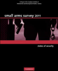 Small Arms Survey 2011 - Geneva Small Arms Survey (ISBN: 9780521146869)