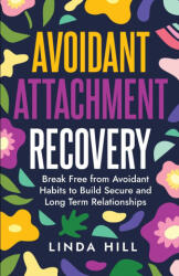 Avoidant Attachment Recovery (ISBN: 9781959750284)