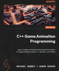 C++ Game Animation Programming - Second Edition - Gabor Szauer (ISBN: 9781803246529)