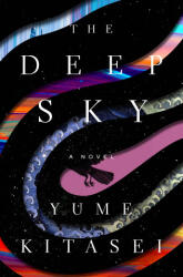 The Deep Sky - Kitasei, Yume (ISBN: 9781250875358)