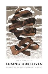 Losing Ourselves (ISBN: 9780691220574)