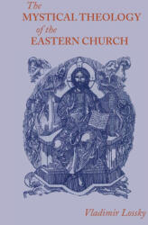 The Mystical Theology of the Eastern Church - Vladimir Lossky (ISBN: 9781991172075)