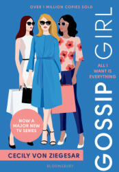 Gossip Girl: All I Want Is Everything - Cecily von Ziegesar (ISBN: 9781526648426)