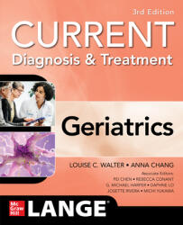 Current Diagnosis and Treatment: Geriatrics, 3/e - Anna Chang (ISBN: 9781260457087)