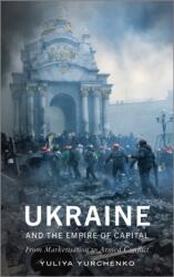 Ukraine and the Empire of Capital (ISBN: 9780745337371)