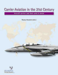 Carrier Aviation in the 21st Century - Thomas Newdick (ISBN: 9780997309225)
