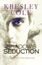 Shadow's Seduction - Kresley Cole (ISBN: 9780997215199)