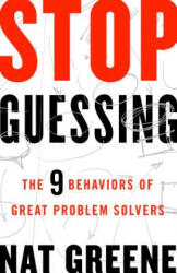 STOP GUESSING - Nat Greene (ISBN: 9781626569867)