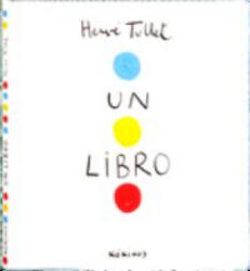 Un libro - Hervé Tullet, Esther Rubio (ISBN: 9788492750368)