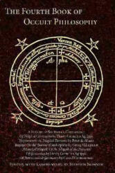 Fourth Book of Occult Philosophy - Heinrich Corneli Agrippa Von Nettesheim, Stephen Skinner, Robert Turner (ISBN: 9780892541003)