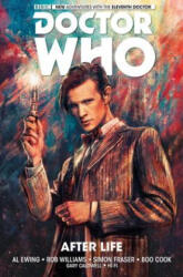 Doctor Who: The Eleventh Doctor Vol. 1: After Life - Al Ewing, Rob Williams, Simon Fraser, Boo Cook (ISBN: 9781785851797)
