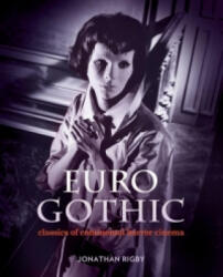 Euro Gothic - Jonathan Rigby (ISBN: 9780957648159)