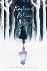 Kingdom of Ash and Briars - Hannah West (ISBN: 9780823436514)