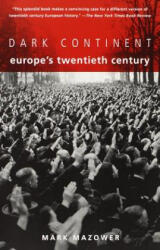 Dark Continent - Mark Mazower (ISBN: 9780679757047)