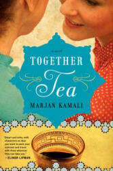 Together Tea - Marjan Kamali (ISBN: 9780062236807)