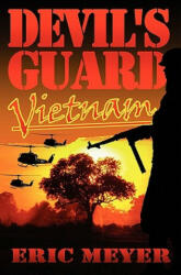 Devil's Guard Vietnam - Eric Meyer (ISBN: 9781906512644)