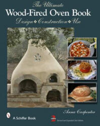 Ultimate Wood-Fired Oven Book - Anna Carpenter (ISBN: 9780764344176)
