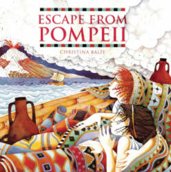 Escape from Pompeii - Christina Balit (ISBN: 9781845070595)