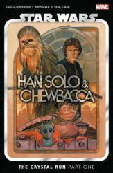 Star Wars: Han Solo & Chewbacca Vol. 1 - The Crystal Run - Cavan Scott, Justina Ireland (ISBN: 9781302933050)
