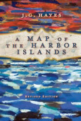 A Map of the Harbor Islands - J G Hayes (ISBN: 9781721930487)