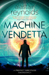 Machine Vendetta - Alastair Reynolds (ISBN: 9780575090811)