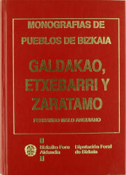 GALDAKAO, ETXEBARRI Y ZARATAMO - MALO ANGUIANO, FERNANDO (2014)