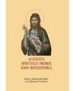 ACATIST MIC Sfantul Ioan Botezatorul (ISBN: 9789736166976)