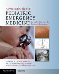 A Practical Guide to Pediatric Emergency Medicine: Caring for Children in the Emergency Department (ISBN: 9780521700085)