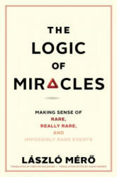 Logic of Miracles - Laszlo Mero, Marton Moldovan, David Kramer (ISBN: 9780300224153)