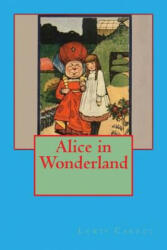 Alice in Wonderland - Lewis Carrol, Kathrine Petersen (ISBN: 9781517377977)
