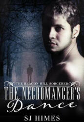 The Necromancer's Dance - S. J. Himes (ISBN: 9781530836932)