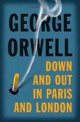 Down and Out in Paris and London (ISBN: 9780008442651)