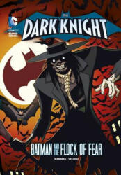 Batman and the Flock of Fear - Matthew K. Manning, Luciano Vecchio, Bob Kane (ISBN: 9781434242174)