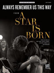 Always Remember Us This Way: From a Star Is Born, Sheet - Lady Gaga, Natalie Hemby, Hillary Lindsey (ISBN: 9781470641863)